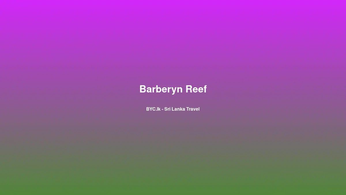 Barberyn Reef, Sri Lanka