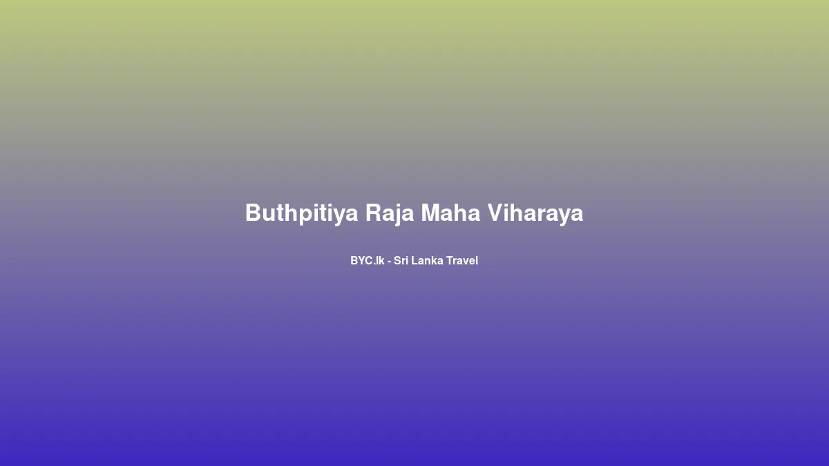 Buthpitiya Raja Maha Viharaya, Sri Lanka