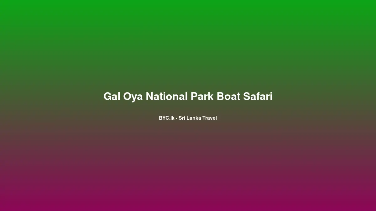 Gal Oya National Park Boat Safari, Sri Lanka
