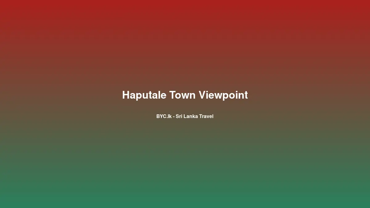 Haputale Town Viewpoint, Sri Lanka