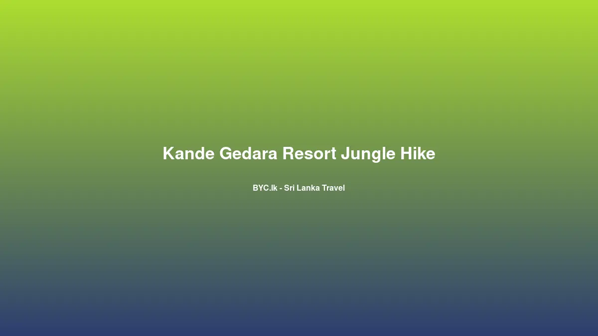 Kande Gedara Resort Jungle Hike, Sri Lanka