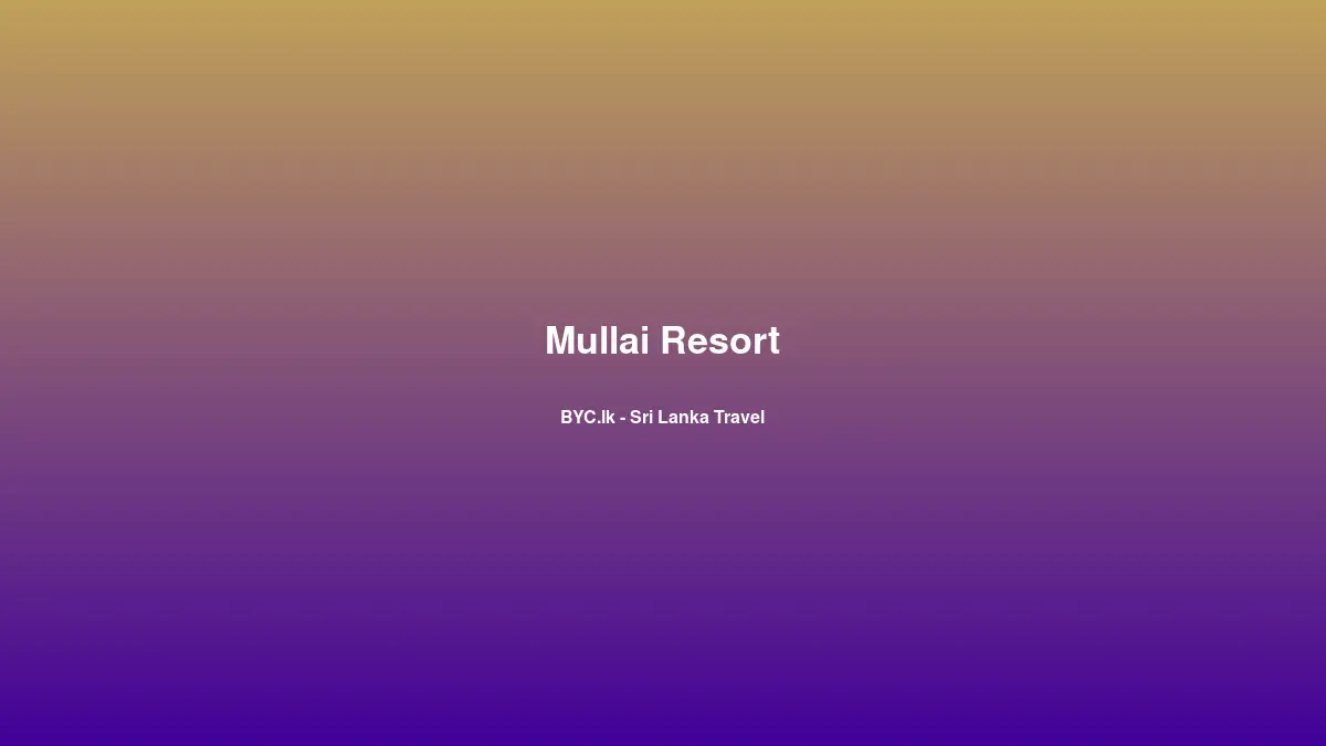 Mullai Resort, Sri Lanka