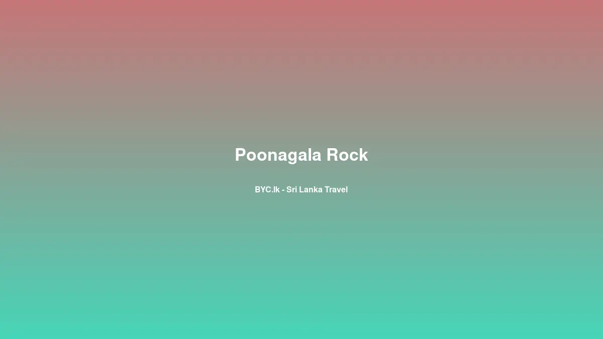 Poonagala Rock, Sri Lanka