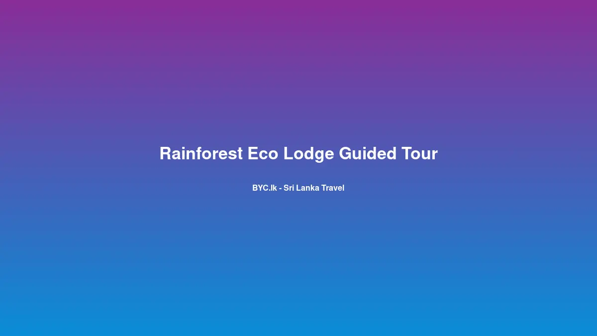 Rainforest Eco Lodge Guided Tour, Sri Lanka