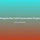 Kosgoda Sea Turtle Conservation Project, Kosgoda — Sri Lanka